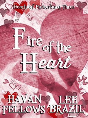 cover image of Fire of the Heart (Hearts of Parkerburg 3)